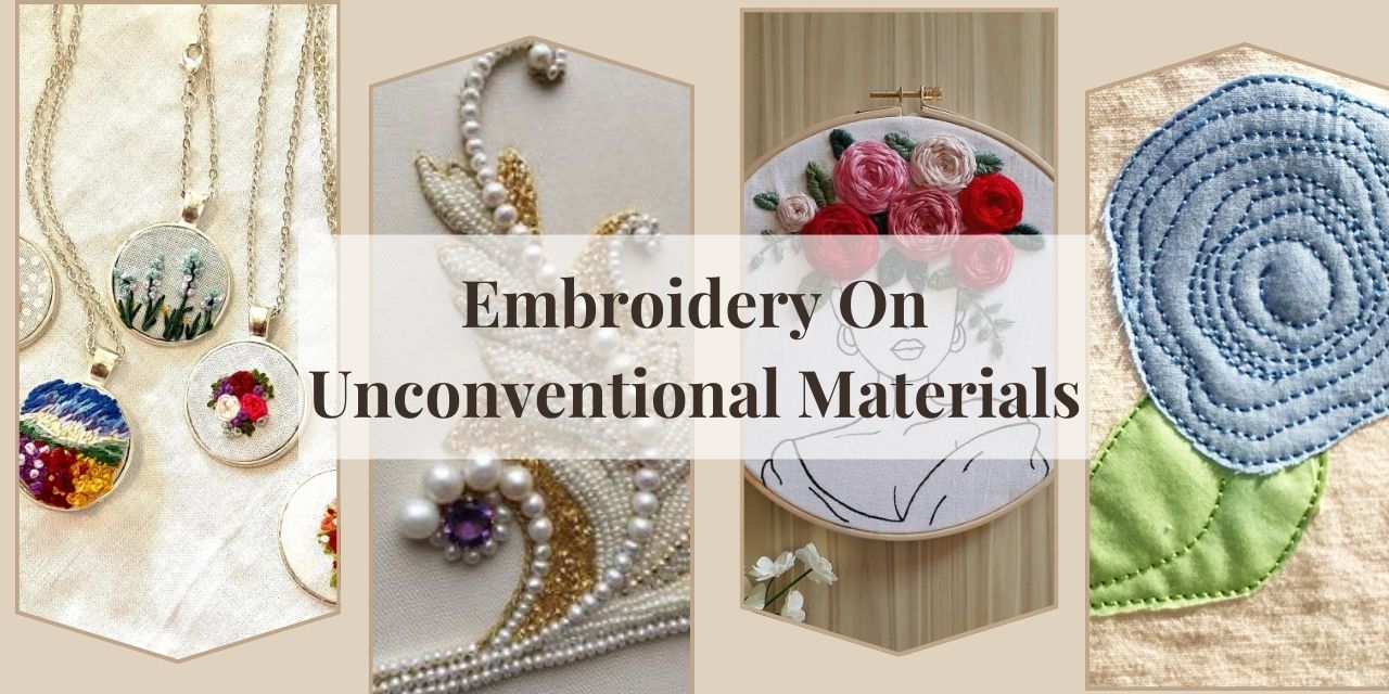 Embroidery on Unconventional Materials Embellishments, applique, embroidery with painting
