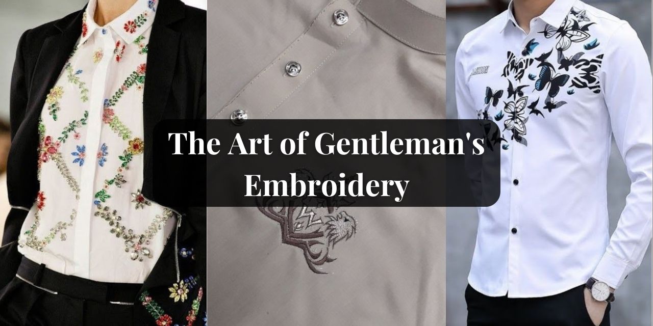 The Art of Gentleman's Embroidery, image description Having men's clothing thing wearing embroidery logos and patterns