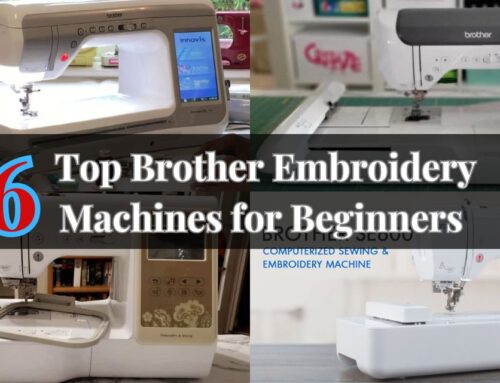 6 Top Brother Embroidery Machines for Beginners
