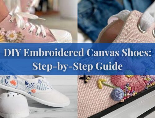 DIY Embroidered Canvas Shoes: Step-by-Step Guide